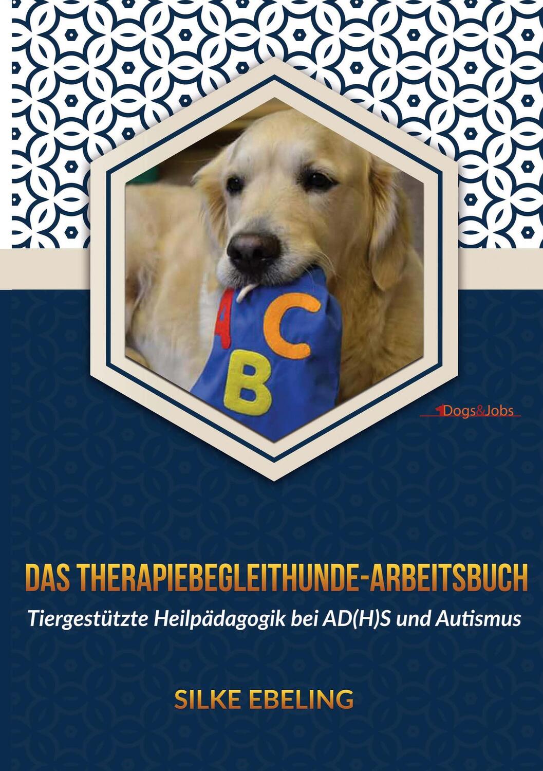 Cover: 9783944473581 | Das Therapiebegleithunde-Arbeitsbuch | Silke Ebeling | Taschenbuch