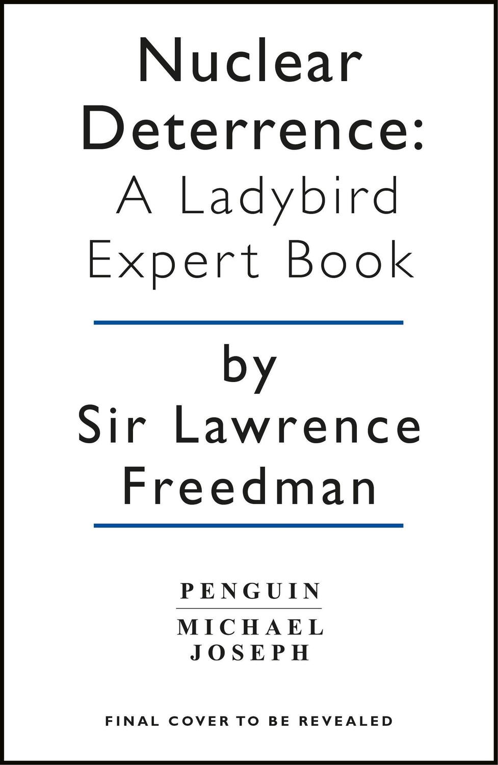Cover: 9780718188894 | Nuclear Deterrence: A Ladybird Expert Book | Lawrence Freedman | Buch