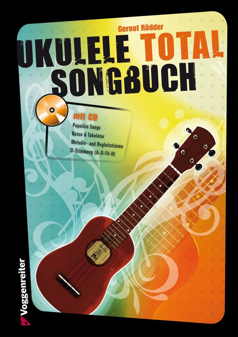 Cover: 9783802408472 | Ukulele Total Songbook. Mit CD | Gernot Rödder | Taschenbuch | Deutsch