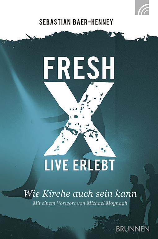 Cover: 9783765520426 | Fresh X - live erlebt | Wie Kirche auch sein kann | Baer-Henney | Buch