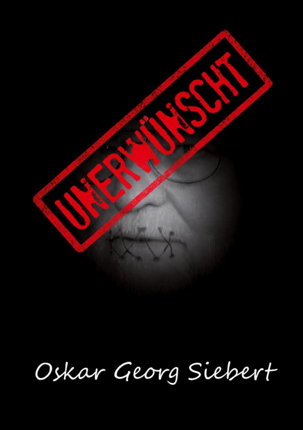 Cover: 9783985273676 | Unerwünscht | Oskar Georg Siebert | Taschenbuch | Re Di Roma-Verlag