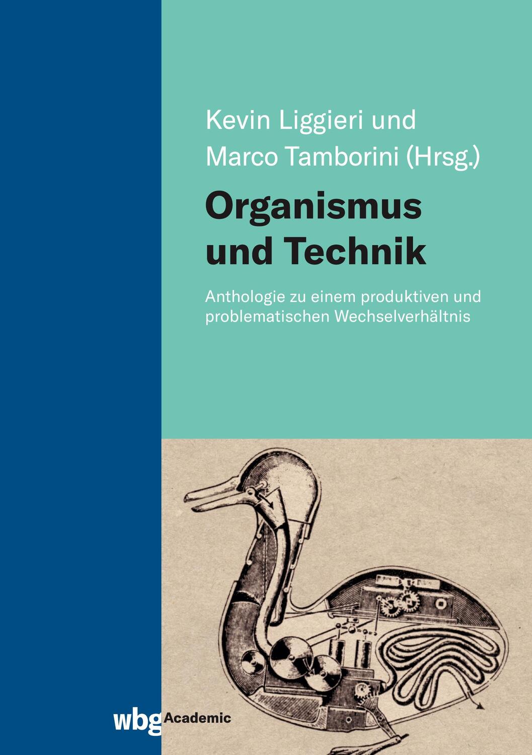 Cover: 9783534405732 | Organismus und Technik | Kevin Liggieri (u. a.) | Buch | 276 S. | 2021