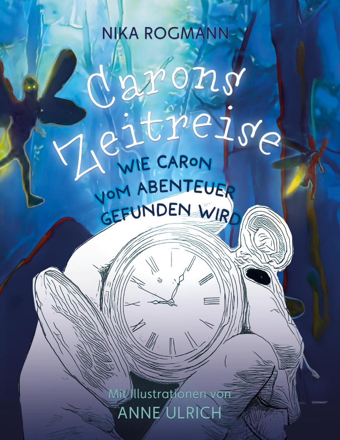 Cover: 9783758380495 | Carons Zeitreise | Wie Caron vom Abenteuer gefunden wird | Rogmann
