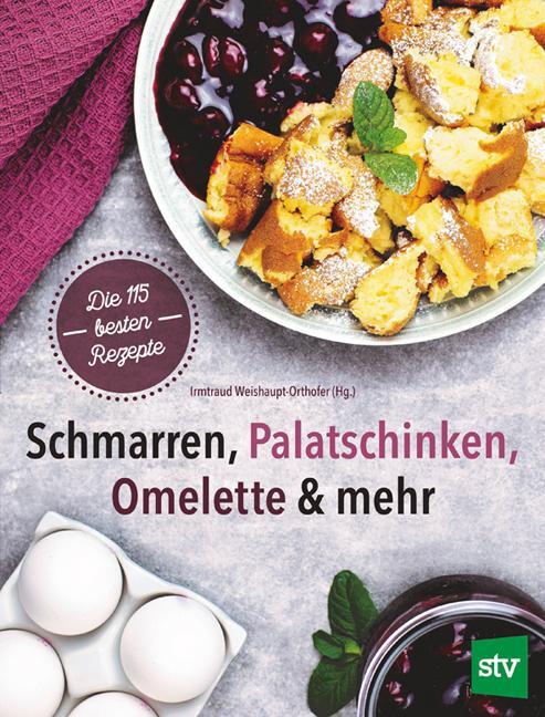 Cover: 9783702019266 | Schmarren, Palatschinken, Omelette & mehr | Die 115 besten Rezepte