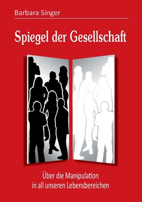 Cover: 9783849579036 | Spiegel der Gesellschaft | Barbara Singer | Taschenbuch | Paperback