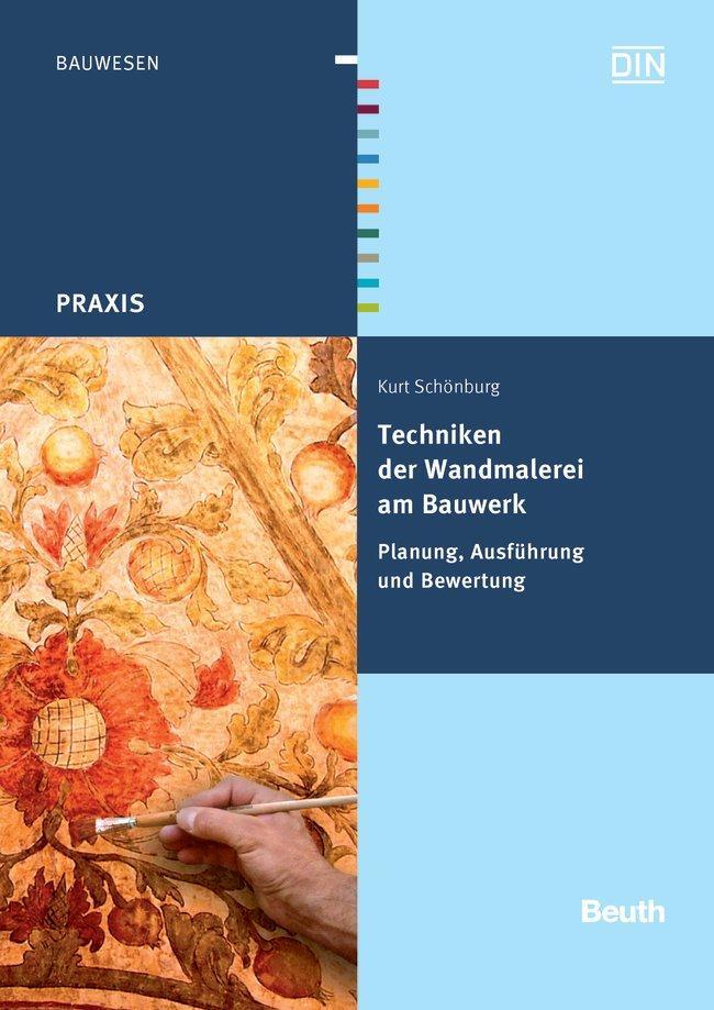 Cover: 9783410207160 | Techniken der Wandmalerei am Bauwerk | Kurt Schönburg | Buch | 382 S.