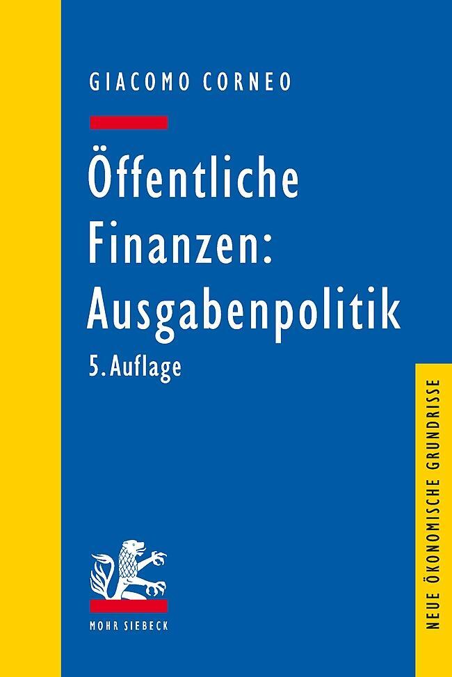 Cover: 9783161559327 | Öffentliche Finanzen: Ausgabenpolitik | Giacomo Corneo | Taschenbuch