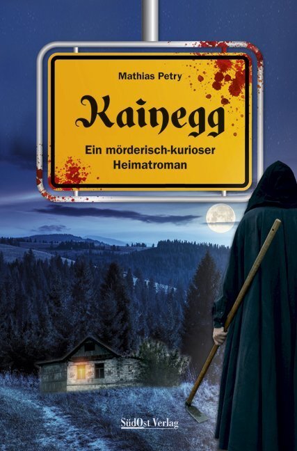 Cover: 9783955877156 | Kainegg | Ein mörderisch-kurioser Heimatroman | Mathias Petry | Buch