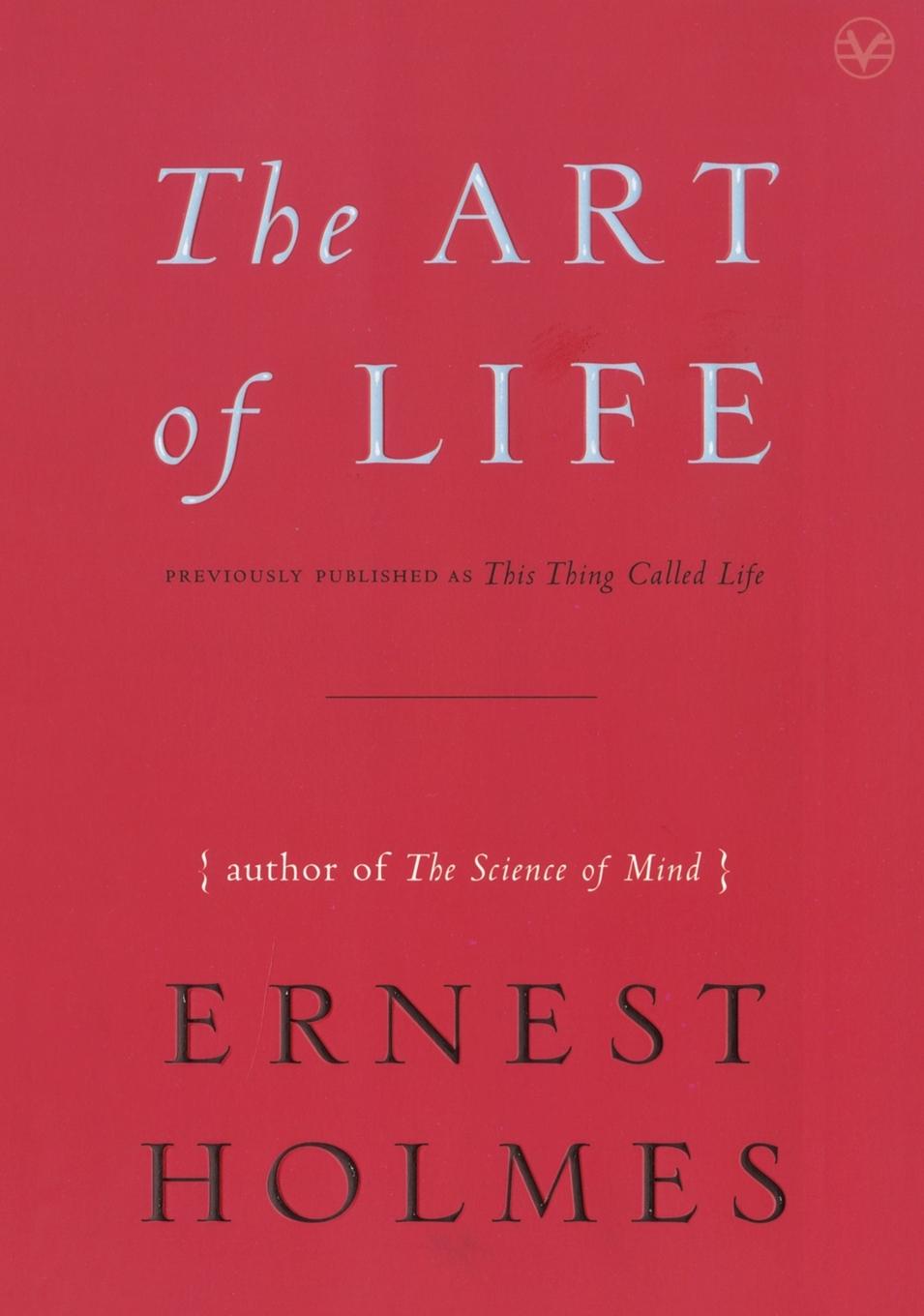 Cover: 9781585426133 | The Art of Life | Ernest Holmes | Taschenbuch | Englisch | 2007