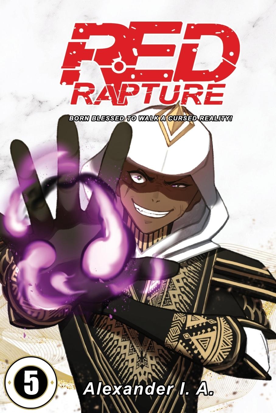 Cover: 9781739748241 | Red Rapture | Born Blessed To Walk A Cursed Reality! Issue #5 | A.