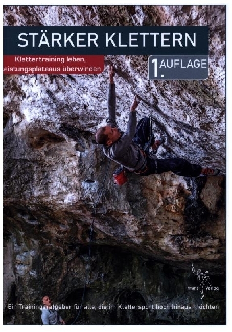 Cover: 9783945271766 | Stärker Klettern | Klettertraining leben, Leistungsplateaus überwinden