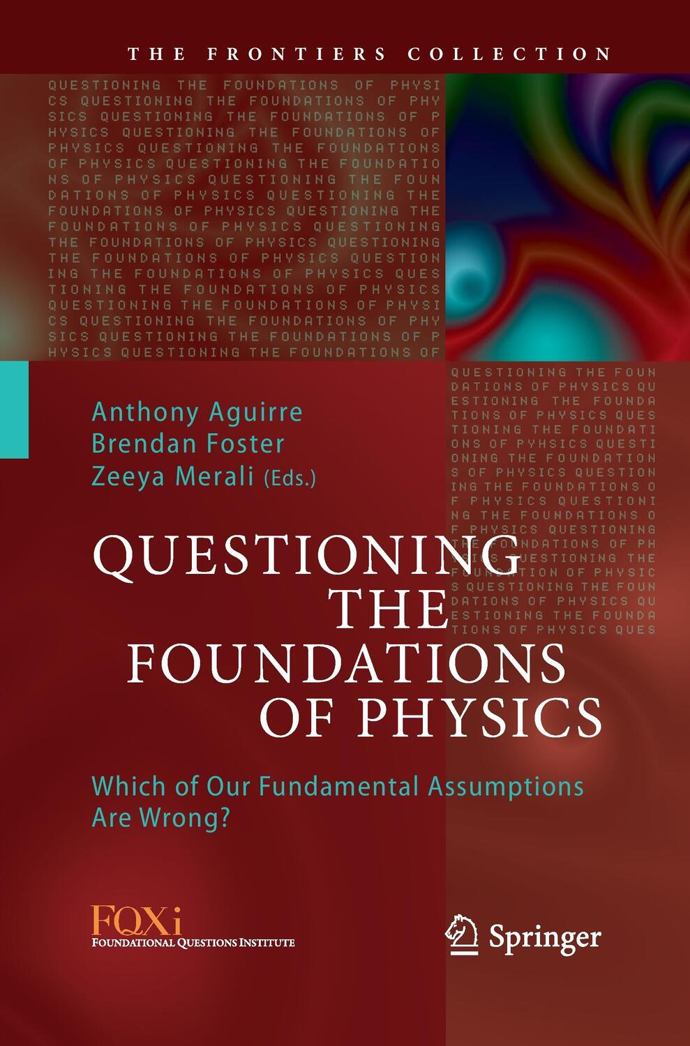 Cover: 9783319383538 | Questioning the Foundations of Physics | Anthony Aguirre (u. a.)