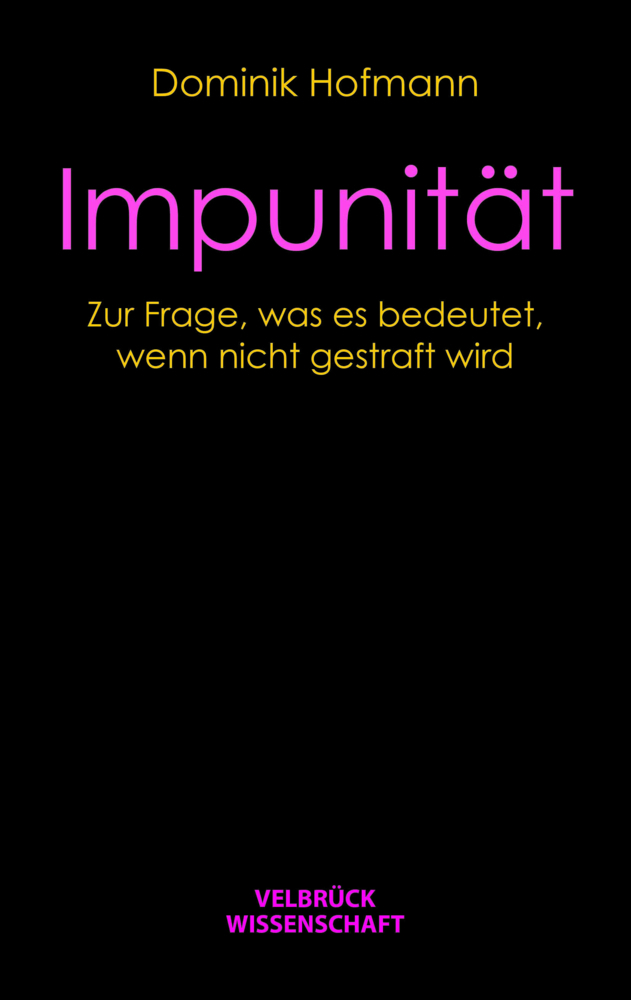 Cover: 9783958322943 | Impunität | Zur Frage, was es bedeutet, wenn nicht gestraft wird