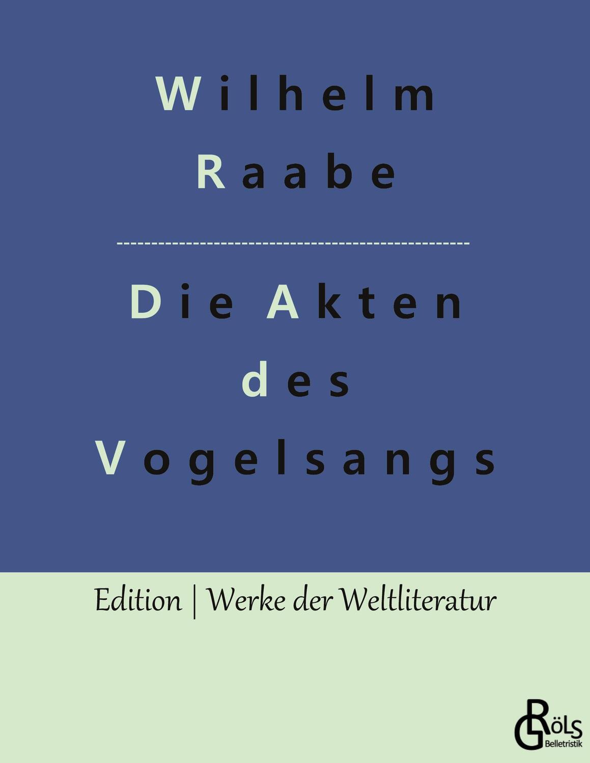 Cover: 9783988281258 | Die Akten des Vogelsangs | Wilhelm Raabe | Taschenbuch | Paperback