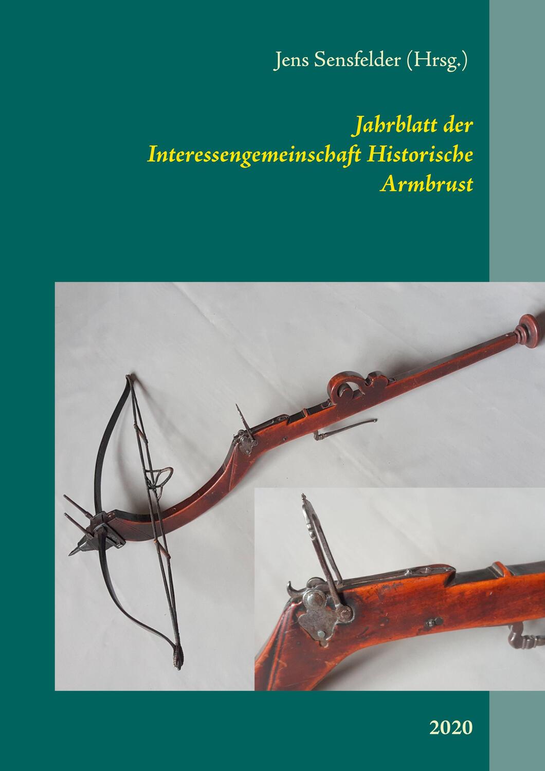Cover: 9783751993760 | Jahrblatt der Interessengemeinschaft Historische Armbrust | 2020