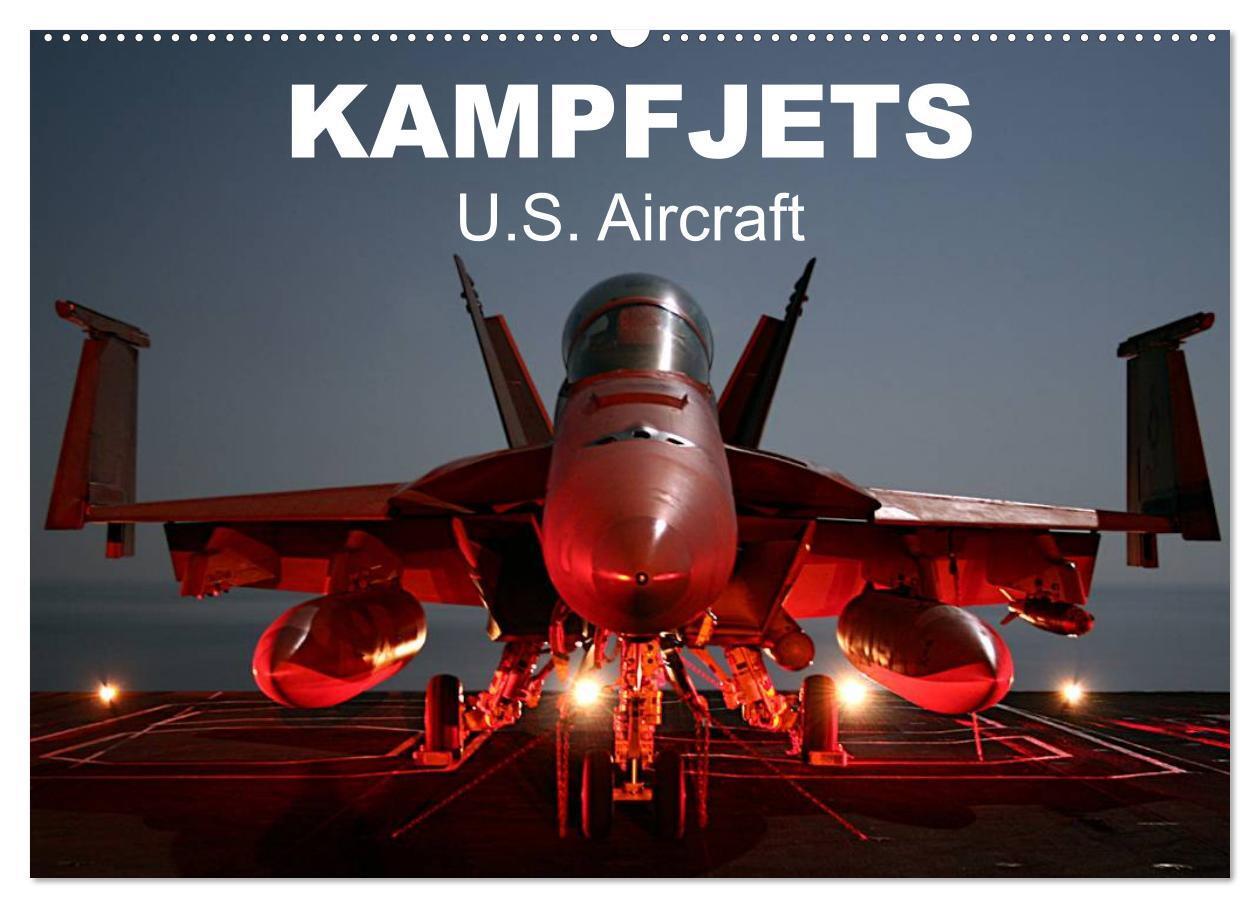 Cover: 9783675962965 | Kampfjets ¿ U.S. Aircraft (Wandkalender 2024 DIN A2 quer), CALVENDO...