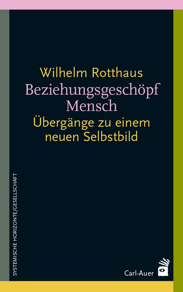 Cover: 9783849705787 | Beziehungsgeschöpf Mensch | Übergänge zu einem neuen Selbstbild | Buch