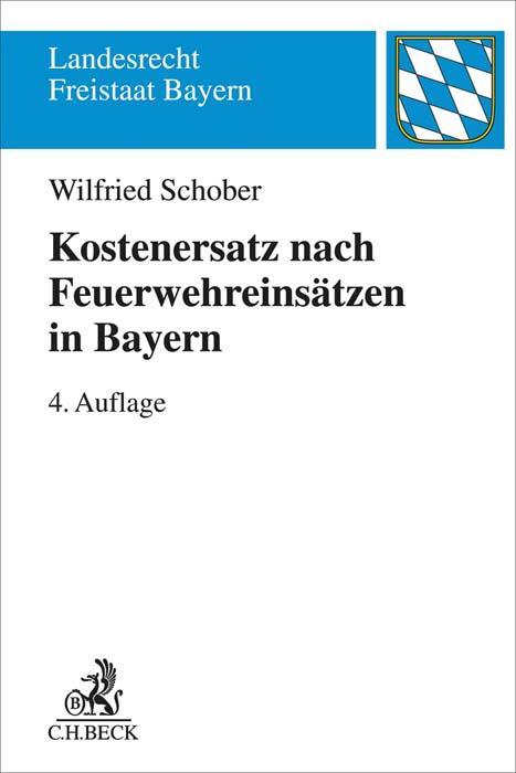 Cover: 9783406778155 | Kostenersatz nach Feuerwehreinsätzen in Bayern | Wilfried Schober