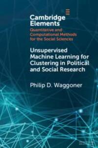 Cover: 9781108793384 | Unsupervised Machine Learning for Clustering in Political and...