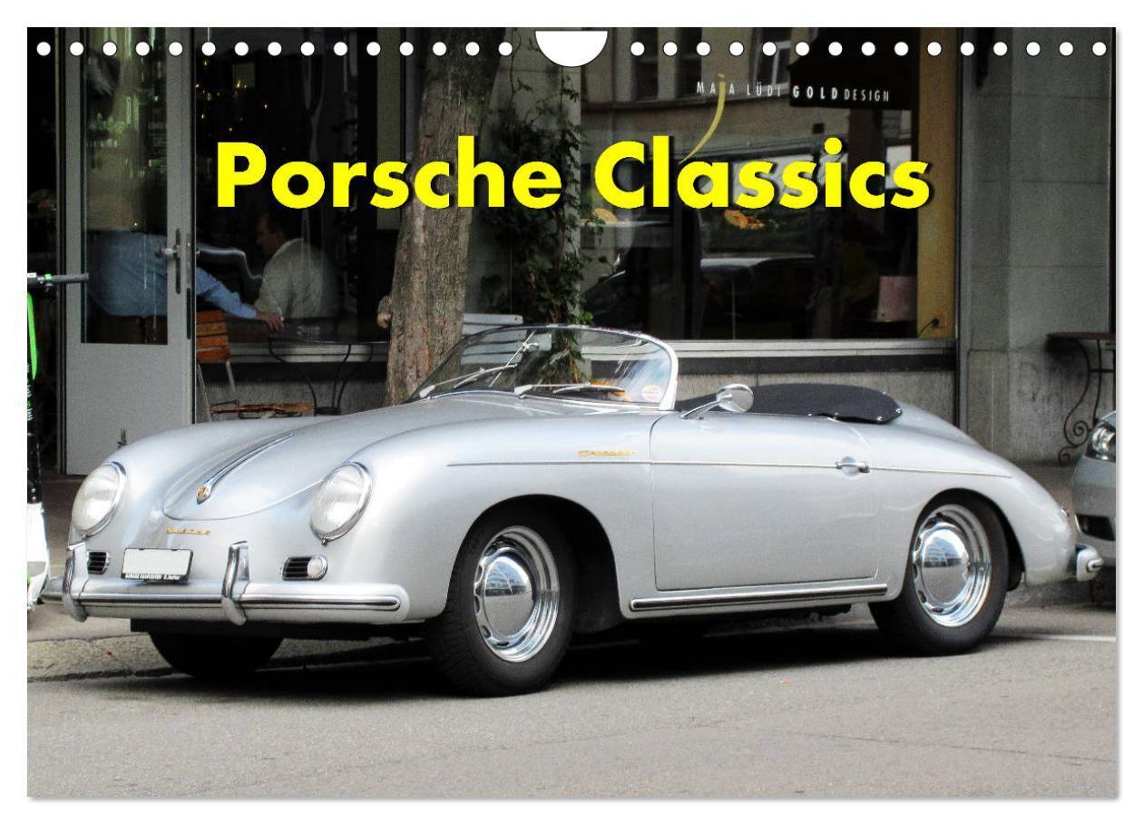 Cover: 9783675558953 | Porsche Classics (Wandkalender 2024 DIN A4 quer), CALVENDO...