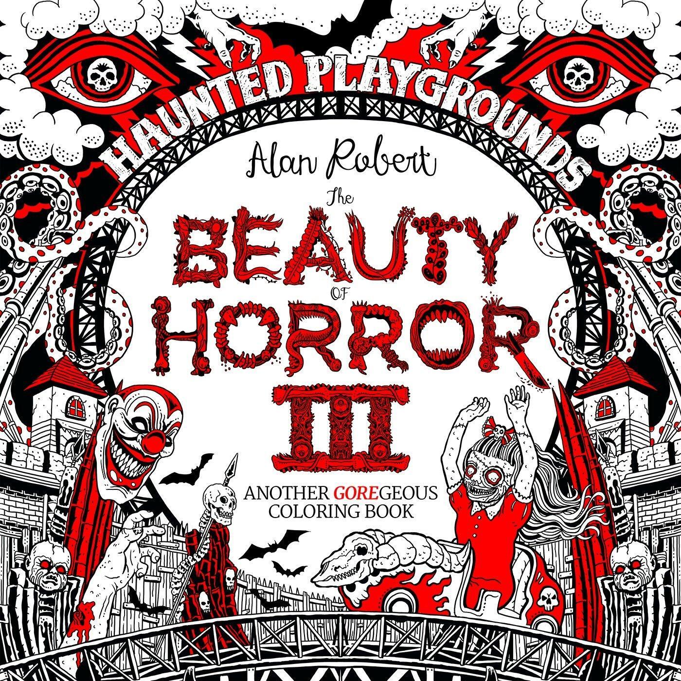 Cover: 9781684053087 | The Beauty of Horror 3: Haunted Playgrounds Coloring Book | Robert