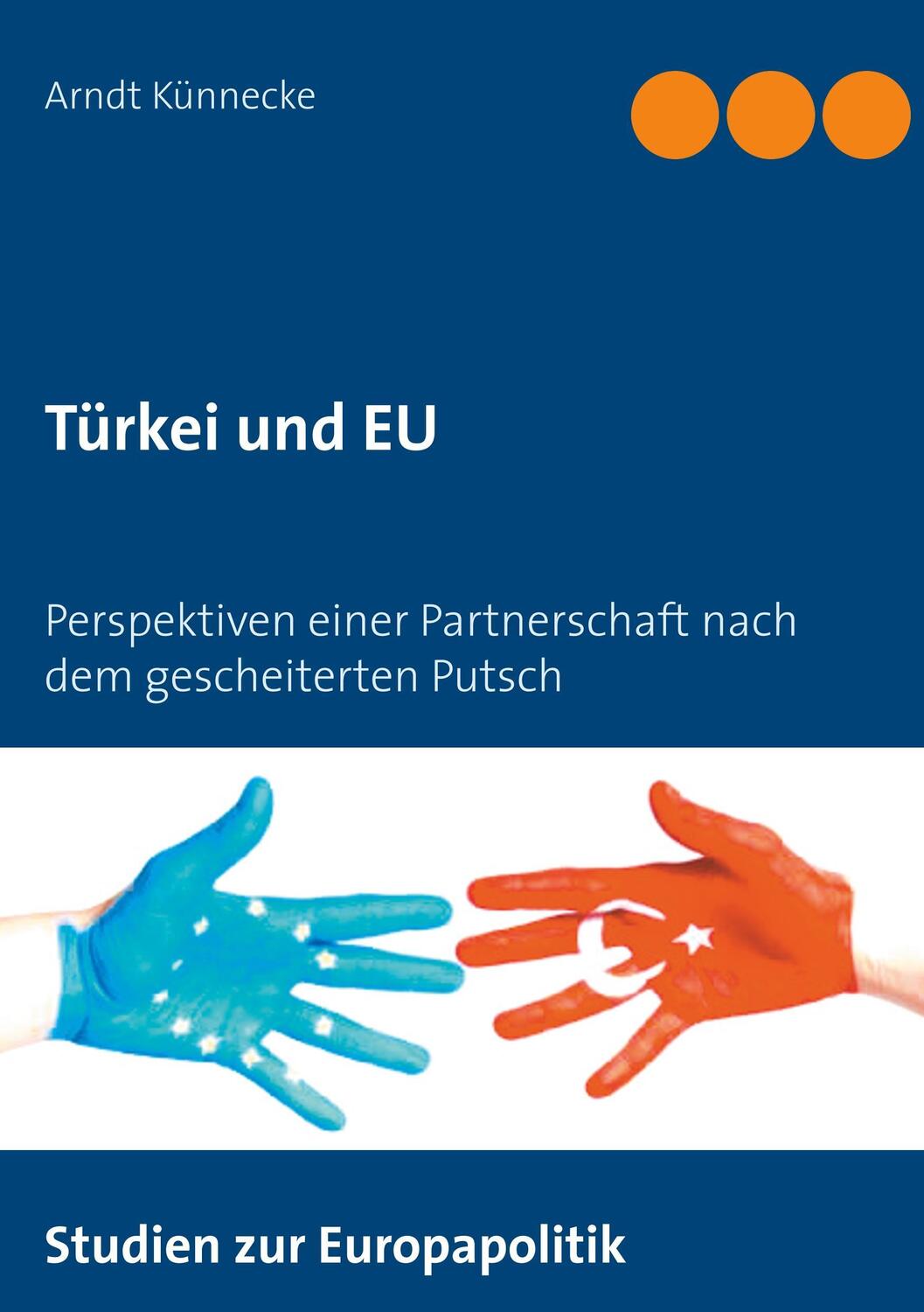 Cover: 9783744810067 | Türkei und EU | Arndt Künnecke | Taschenbuch | Books on Demand