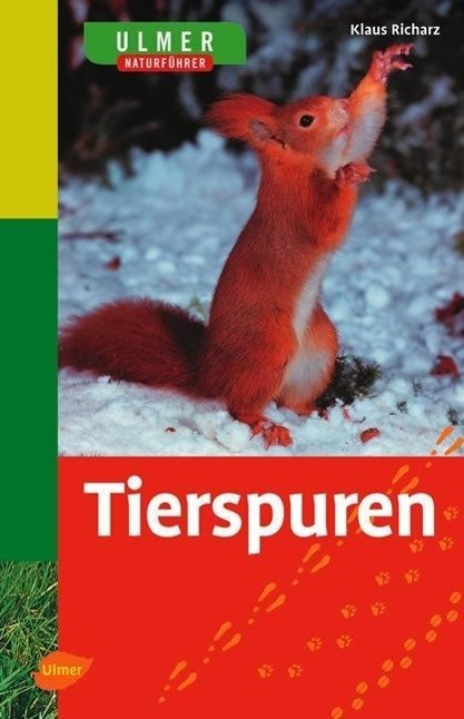 Cover: 9783800148912 | Tierspuren | Klaus Richarz | Taschenbuch | Ulmers Naturführer | 2006