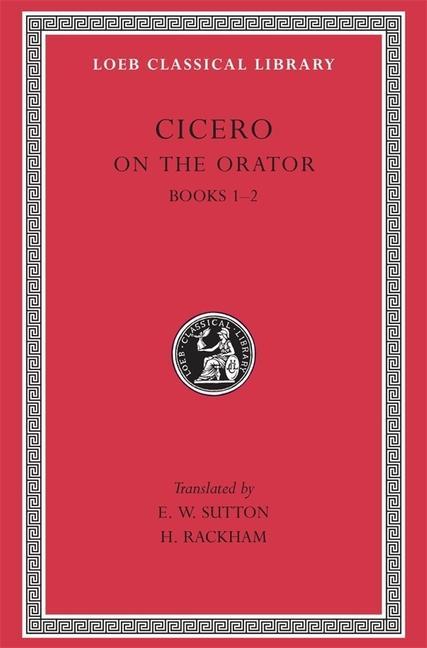 Cover: 9780674993839 | On the Orator: Books 1-2 | Cicero | Buch | Loeb Classical Library