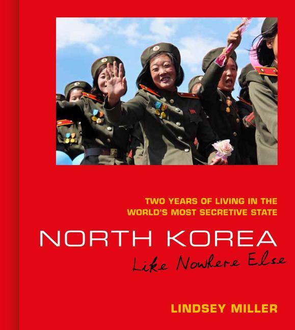 Cover: 9781912836802 | North Korea: Like Nowhere Else: Two Years of Living in the World's...