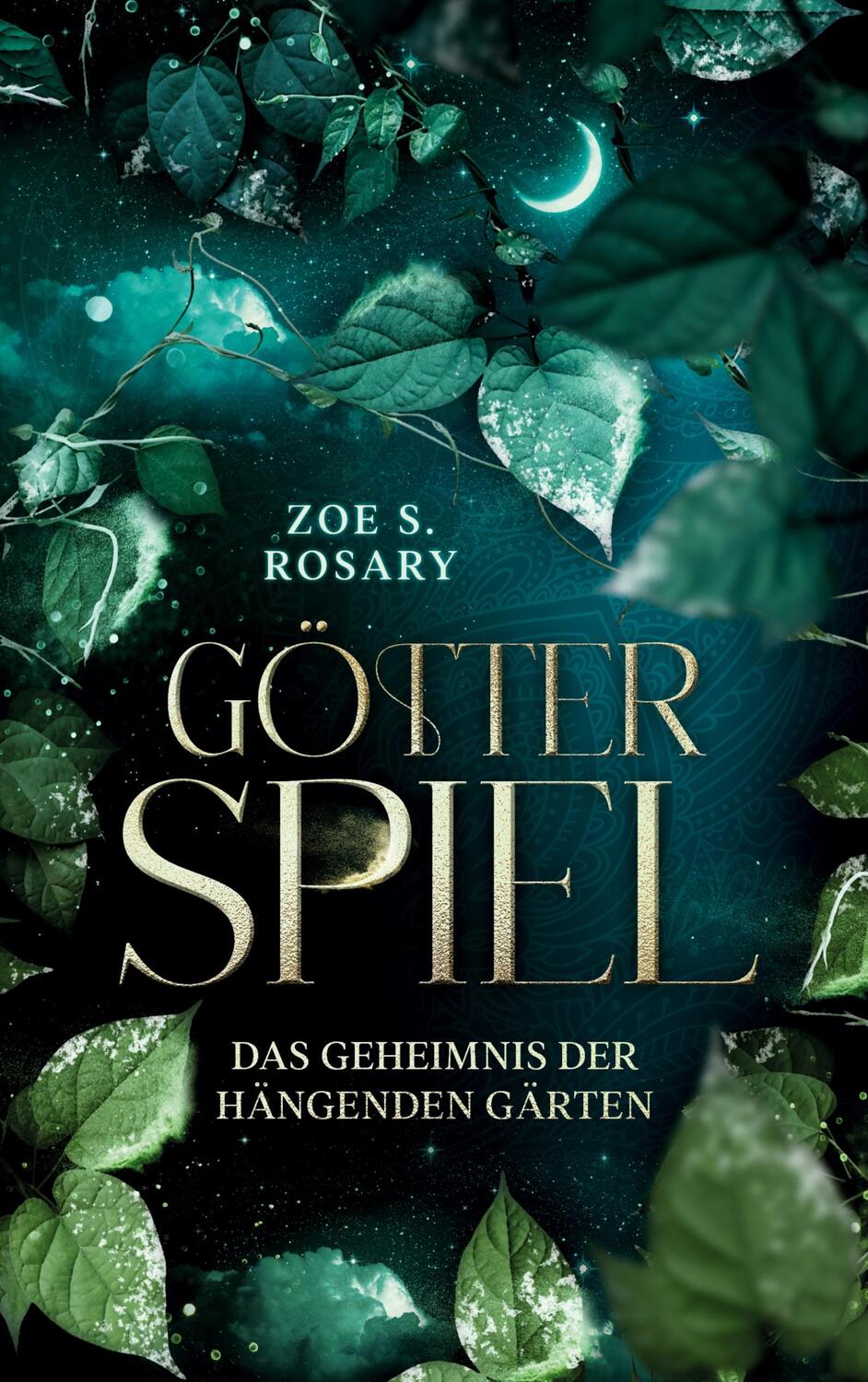 Cover: 9783758328794 | Götterspiel | Das Geheimnis der hängenden Gärten | Zoe S. Rosary