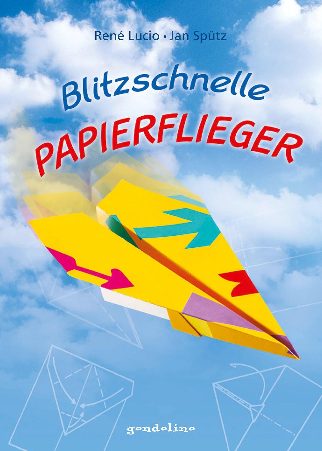 Cover: 9783811232563 | Blitzschnelle Papierflieger | René Lucio (u. a.) | Buch | Deutsch