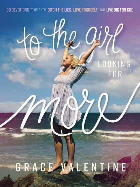 Cover: 9781400236701 | To the Girl Looking for More | Grace Valentine | Buch | Gebunden
