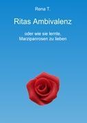 Cover: 9783839190661 | Ritas Ambivalenz | oder wie sie lernte, Marzipanrosen zu lieben | T.