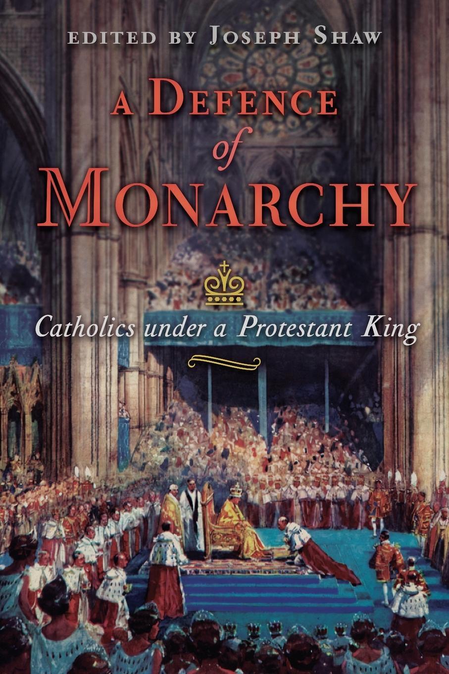 Cover: 9781621389590 | A Defence of Monarchy | Catholics under a Protestant King | Shaw