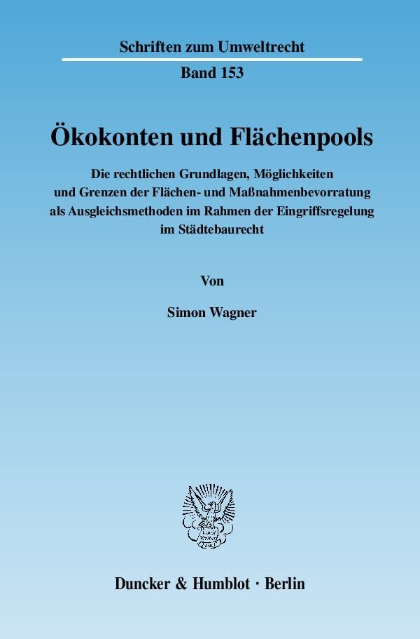 Cover: 9783428124022 | Ökokonten und Flächenpools. | Simon Wagner | Taschenbuch | 496 S.