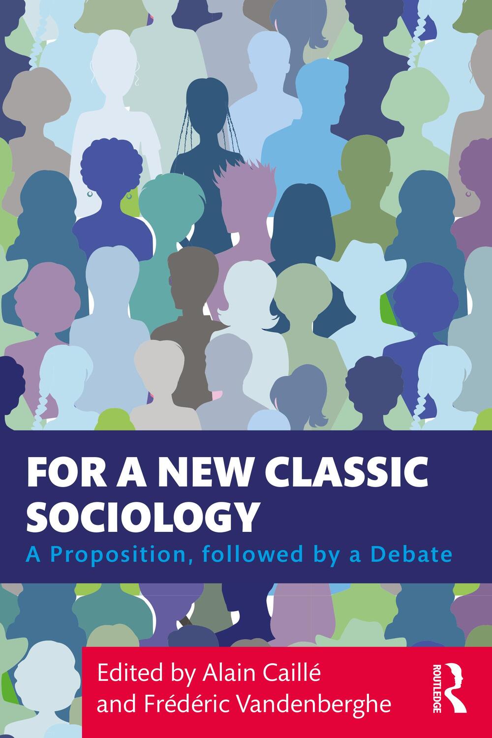 Cover: 9780367470739 | For a New Classic Sociology | A Proposition, followed by a Debate