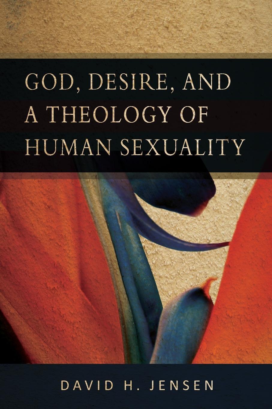 Cover: 9780664233686 | God, Desire, and a Theology of Human Sexuality | David H. Jensen