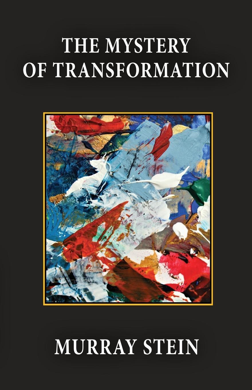 Cover: 9781685030681 | The Mystery of Transformation | Murray Stein | Taschenbuch | Paperback