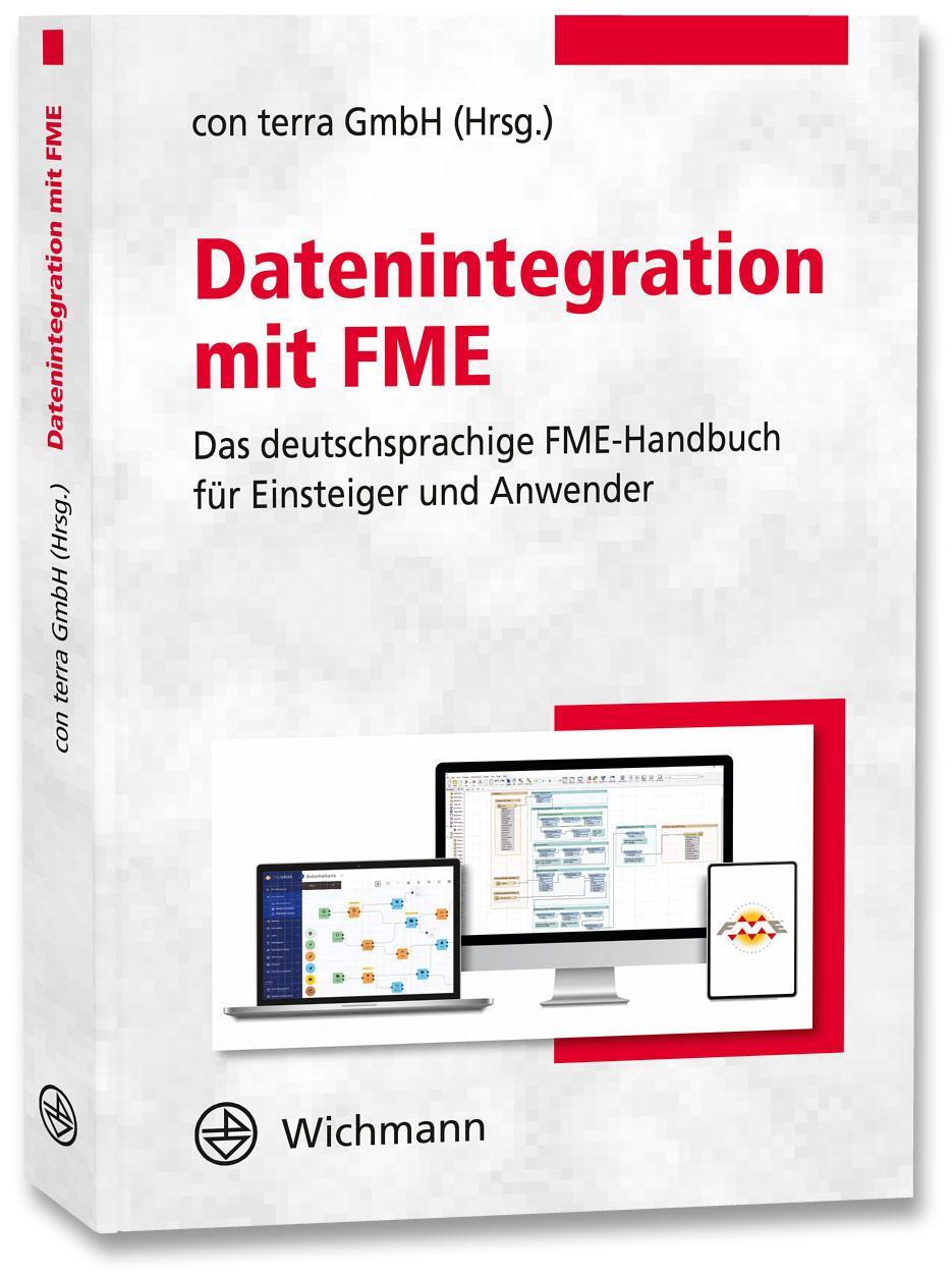 Cover: 9783879077113 | Datenintegration mit FME | con terra GmbH | Taschenbuch | Deutsch