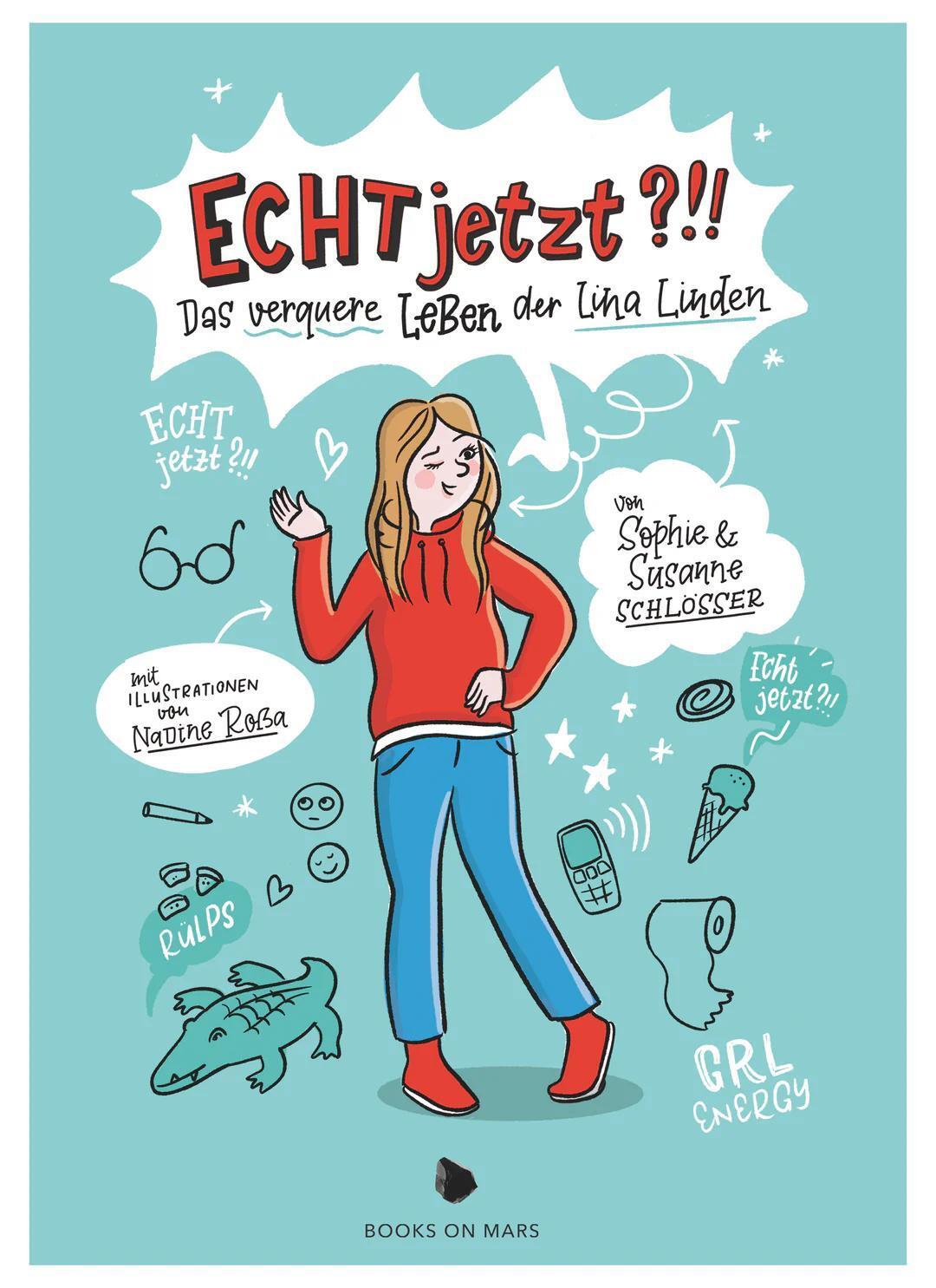 Cover: 9783982542317 | Echt Jetzt?!! | Das verquere Leben der Lina Linden | Schlösser (u. a.)