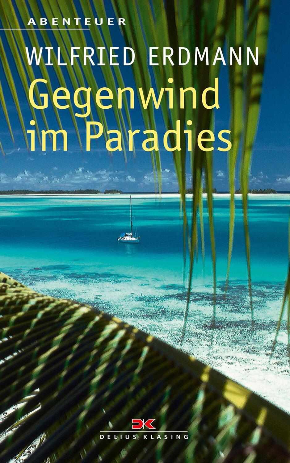 Cover: 9783667118042 | Gegenwind im Paradies | Wilfried Erdmann | Taschenbuch | Deutsch