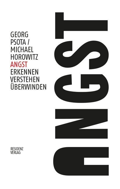 Cover: 9783701734375 | Angst | Erkennen - Verstehen - Überwinden | Georg Psota (u. a.) | Buch