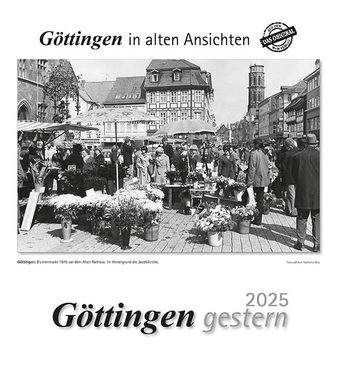 Cover: 9783961666058 | Göttingen gestern 2025 | Göttingen in alten Ansichten | Kalender