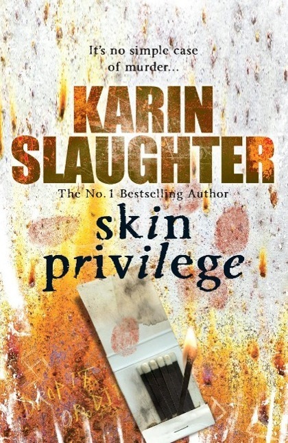 Cover: 9780099553120 | Skin Privilege | (Grant County Series 06) | Karin Slaughter | Buch