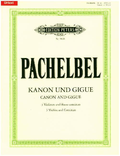 Cover: 9790014078867 | Kanon und Gigue für 3 Violinen und Basso continuo | Johann Pachelbel