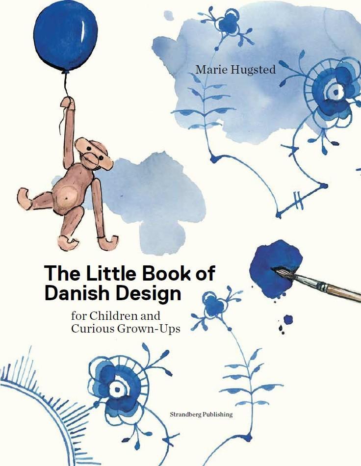 Cover: 9788793604568 | The Little Book of Danish Design | for Children and Curious Grown-ups