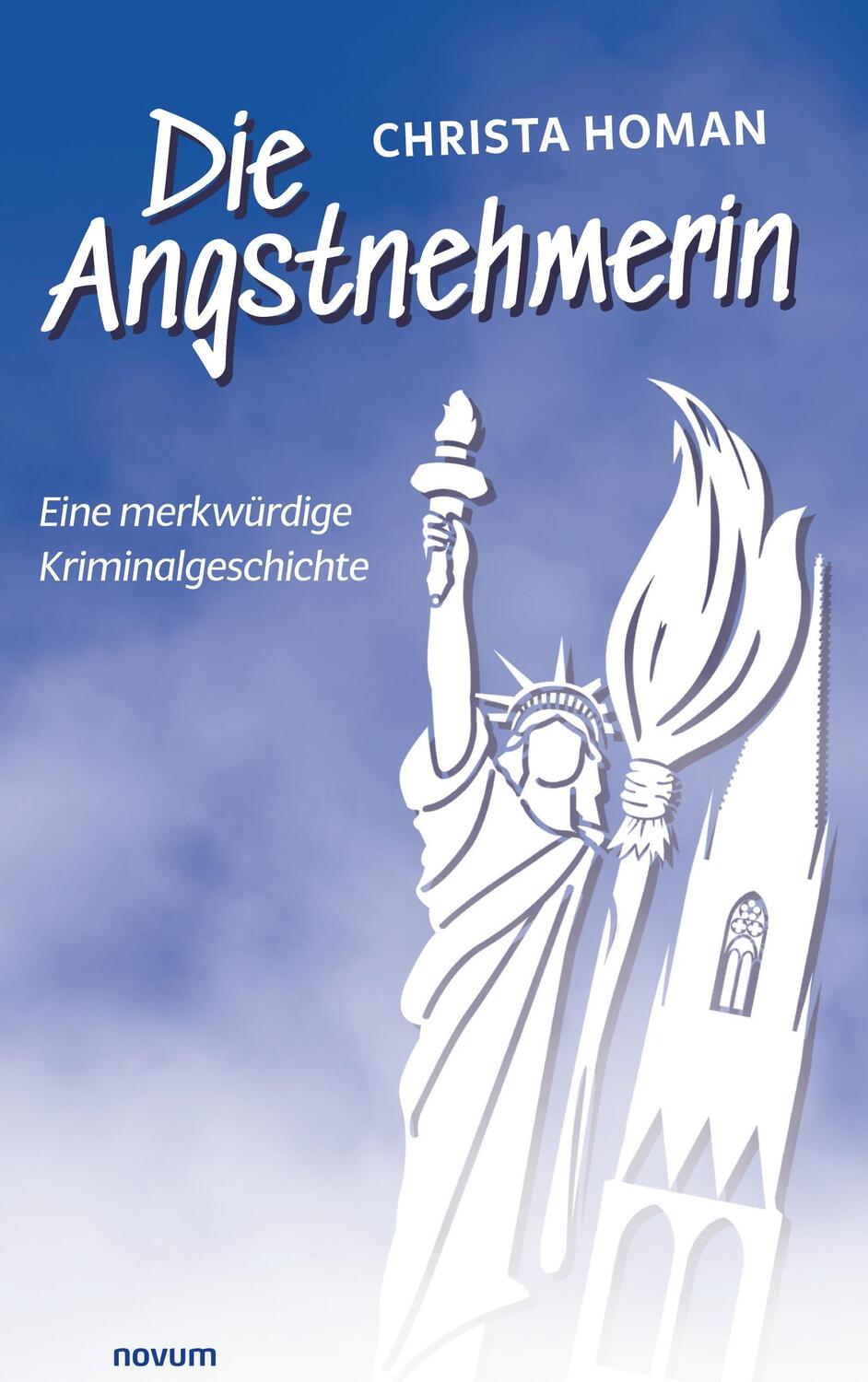 Cover: 9783991303466 | Die Angstnehmerin | Eine merkwürdige Kriminalgeschichte | Homan | Buch