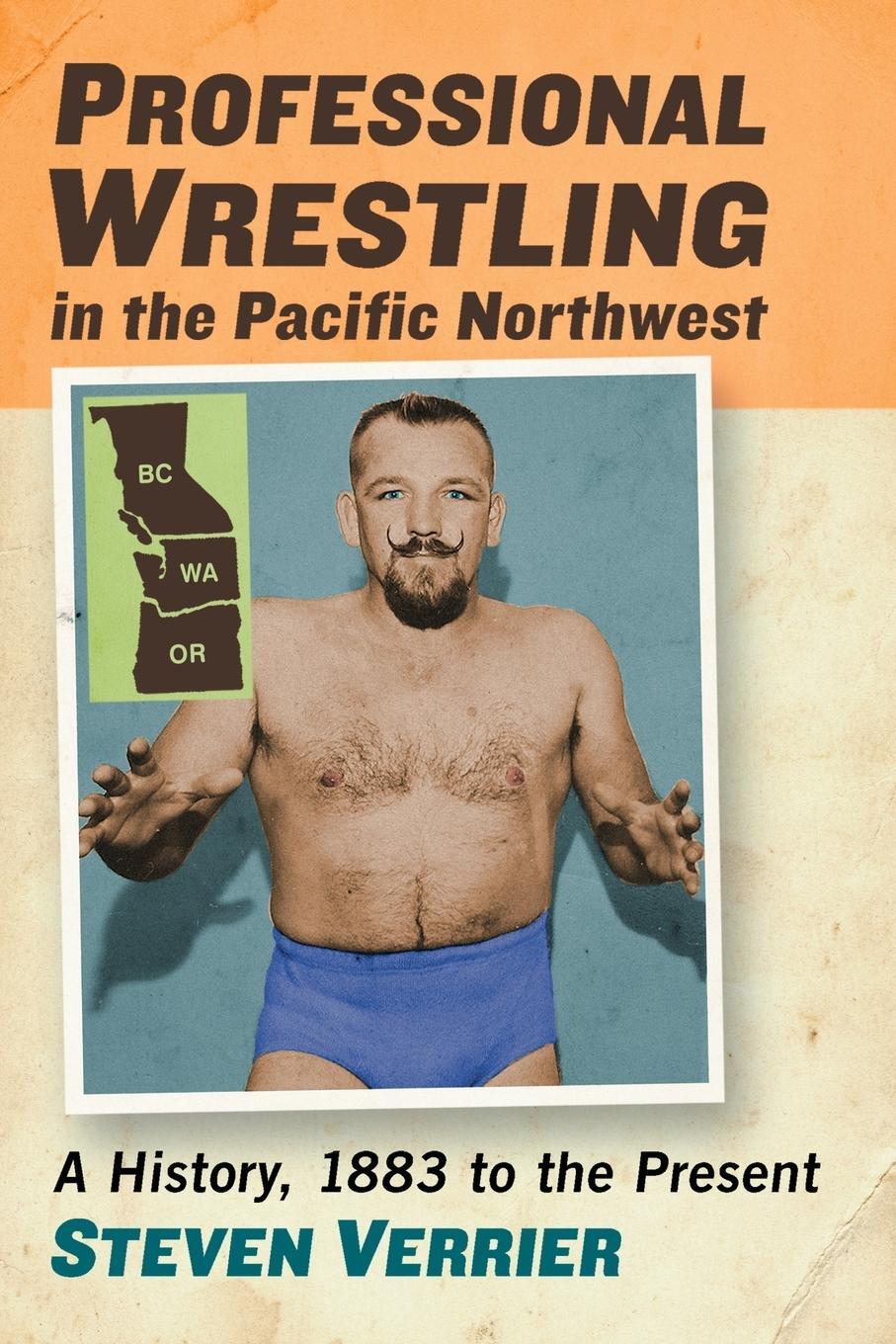 Cover: 9781476670027 | Professional Wrestling in the Pacific Northwest | Steven Verrier