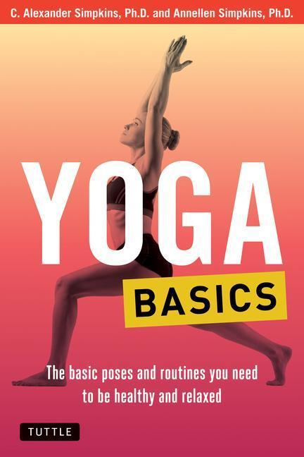 Cover: 9780804856447 | Yoga Basics: The Basic Poses and Routines You Need to Be Healthy...