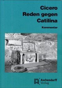 Cover: 9783402134450 | Cicero: Reden gegen Catilina | Vollständige Ausgabe - Kommentar | Buch